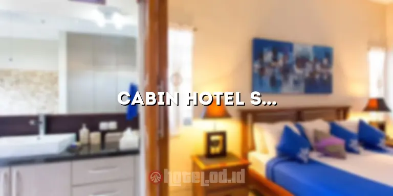 cabin hotel sutomo