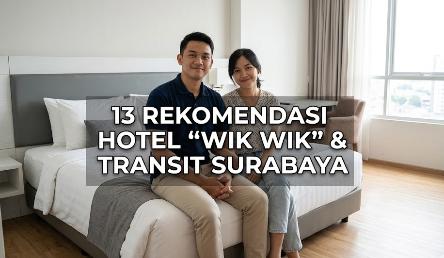 Daftar rekomendasi hotel wik wik Surabaya yang aman dan nyaman beserta informasi lokasinya.