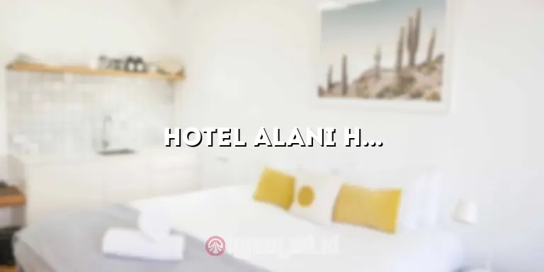 hotel alani holong
