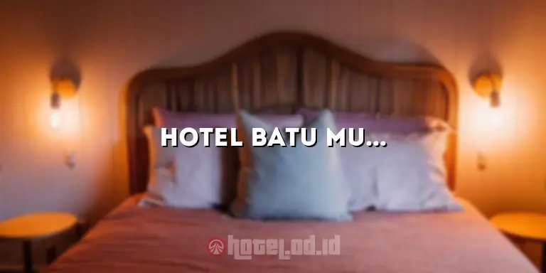 hotel batu murah bagus