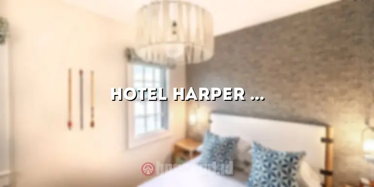 hotel harper mt haryono