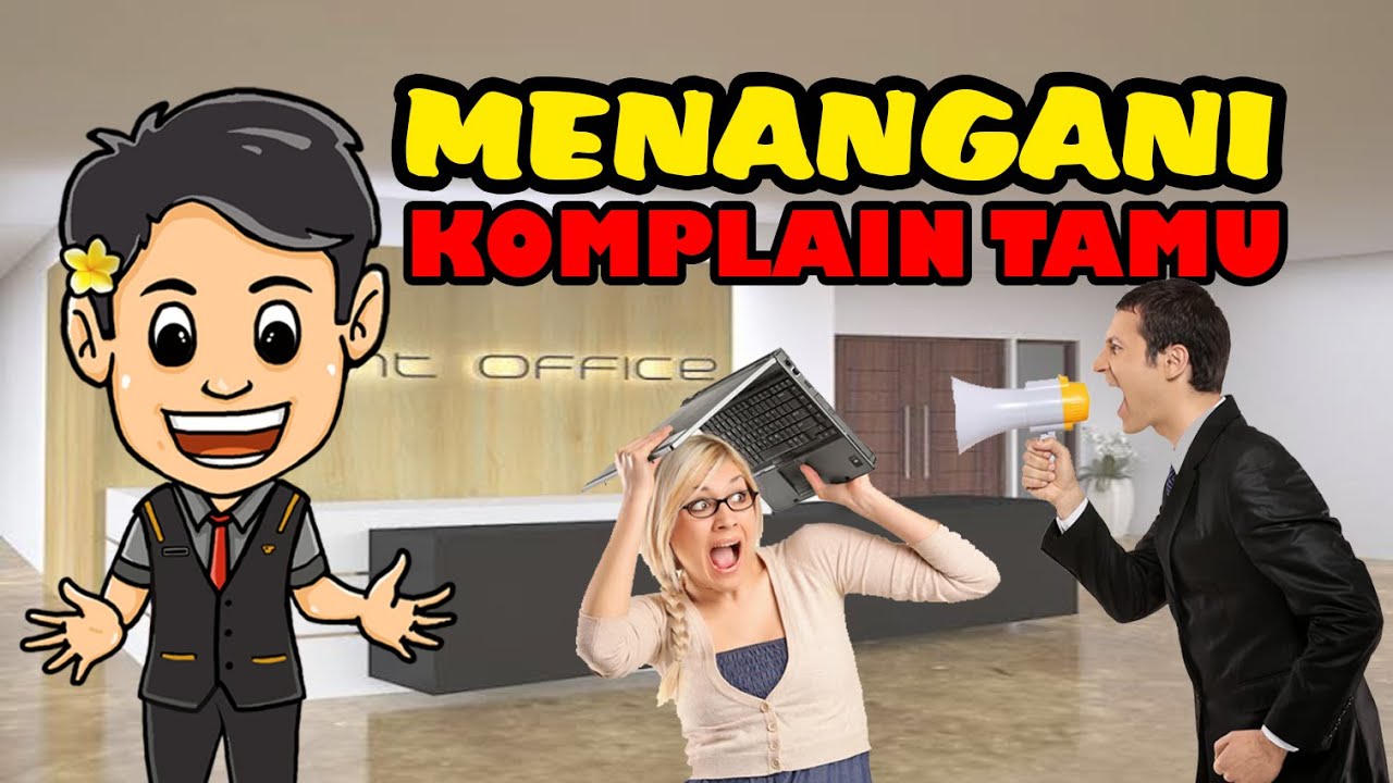 Strategi profesional dalam menghadapi Komplain tamu hotel agar situasi tetap terkendali.